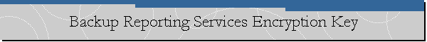 Backup Reporting Services Encryption Key