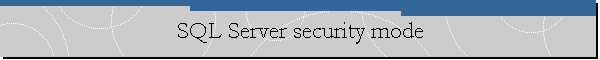 SQL Server security mode