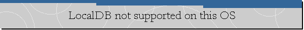 LocalDB not supported on this OS