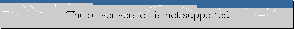 The server version is not supported