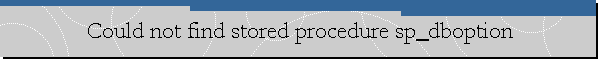 Could not find stored procedure sp_dboption