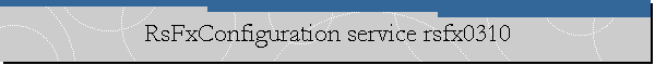 RsFxConfiguration service rsfx0310